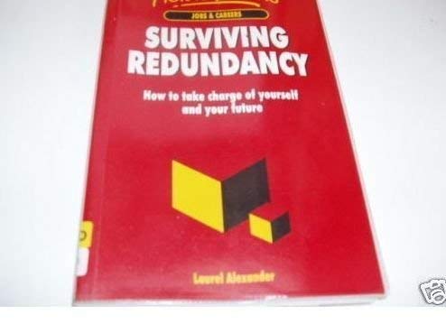 Beispielbild fr Surviving Redundancy: How to Take Charge of Yourself and Your Future zum Verkauf von AwesomeBooks