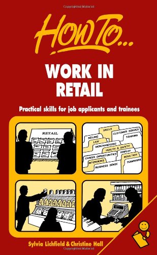 Beispielbild fr Work in Retail: Practical skills for job applicants and trainees: Practical Skills for Job Applicatns and Trainees zum Verkauf von WorldofBooks