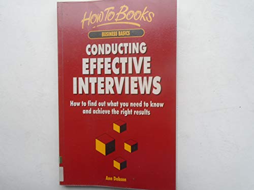 Beispielbild fr Conducting Effective Interviews: How to Prepare and How to Achieve the Right Outcomes zum Verkauf von Reuseabook
