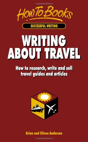 Beispielbild fr Writing About Travel: How to research, write and sell travel guides and articles zum Verkauf von WorldofBooks