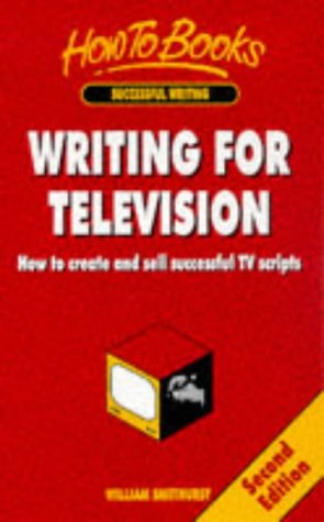 Beispielbild fr Writing for Television How to Create and Sell Successful TV Scripts zum Verkauf von WorldofBooks