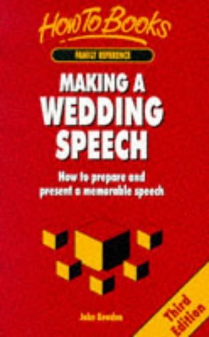 Beispielbild fr Making a Wedding Speech: How to Prepare and Present a Memorable Address zum Verkauf von AwesomeBooks