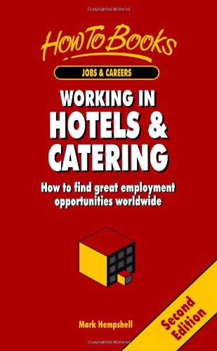 Beispielbild fr Working in Hotels & Catering: 2nd edition: How to Get the Job You Want in Today's Hospitality Industry (How to S.) zum Verkauf von WorldofBooks