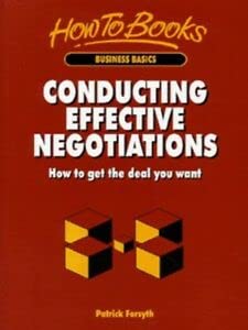 9781857033595: Conducting Effective Negotiations: How to Get the Deal You Want