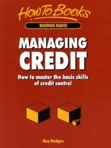 Stock image for Managing Credit: How to Manage the Basic Skills of Credit Control for sale by AwesomeBooks