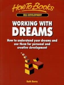 Imagen de archivo de Working with Dreams: How to Understand Your Dreams and Use Them for Personal and Creative Development a la venta por WorldofBooks