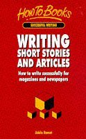 Beispielbild fr Writing Short Stories and Articles : How to Write Successfully for Magazines and Newspapers zum Verkauf von Better World Books