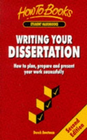 Stock image for Writing Your Dissertation: How to Plan, Prepare and Present Your Work Successfully (How to S.) for sale by WorldofBooks