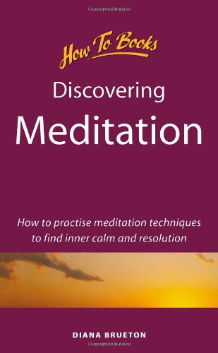 Stock image for Discovering Meditation: How to Practise Meditation Techniques to Find Inner Calm and Resolution for sale by Anybook.com