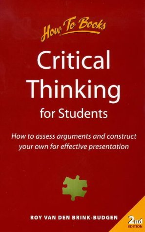 9781857034486: Critical Thinking for Students: How to Assess Arguments and Effectively Present Your Own
