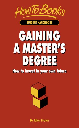 Beispielbild fr Gaining A Master's Degree: How to invest in your own future zum Verkauf von WorldofBooks