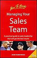 Stock image for Managing Your Sales Team: 2nd edition: A Practical Guide to Sales Leadership That Will Get the Best Results for sale by WorldofBooks