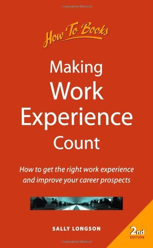 Beispielbild fr Making Work Experience Count: 2nd edition: How to Get the Right Work Experience and Improve Your Career Prospects zum Verkauf von WorldofBooks