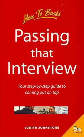 Imagen de archivo de Passing That Interview: Your step-by-step guide to coming out on top a la venta por MusicMagpie