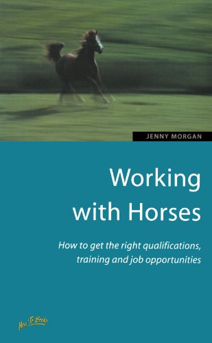 Working with Horses: How to get the right qualifications, training and job opportunities (9781857035612) by Morgan, Jenny