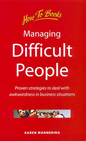 Beispielbild fr Managing Difficult People: Proven Strategies to Deal with Awkwardness in Business Situations zum Verkauf von ThriftBooks-Atlanta