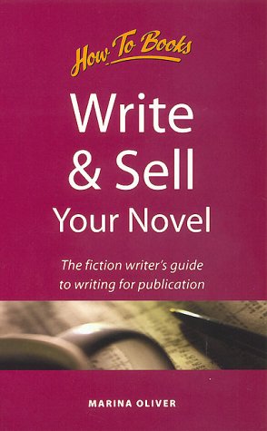 Stock image for Write and Sell Your Novel: The Beginner's Guide to Writing for Publication (Creative Writing) for sale by WorldofBooks