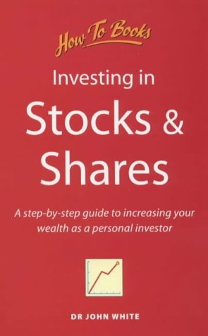 9781857035827: Investing in Stocks and Shares: A Step-by-step Guide to Increasing Your Wealth as a Personal Investor
