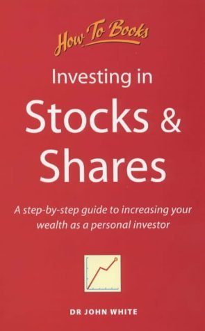 9781857035827: Investing in Stocks & Shares: A Step-by-step Guide to Increasing Your Wealth as a Personal Investor