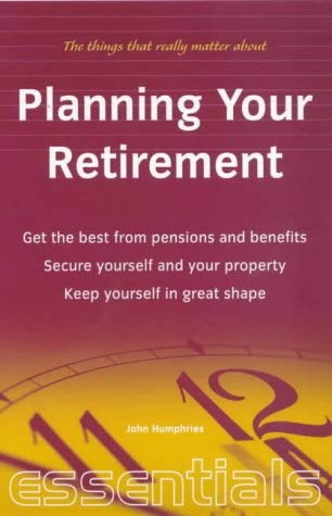 9781857035933: Planning Your Retirement: Get the Bets from Pensions and Benefits, Secure Yourself and Your Property, Kepp Yourself in Great Shape