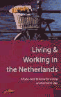 Imagen de archivo de Living & Working in the Netherlands: All You Need to Know for a Long or Short-Term Stay a la venta por Wonder Book