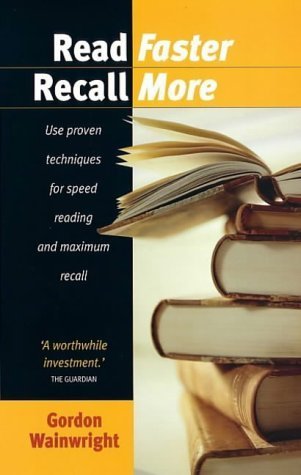 Stock image for Read Faster, Recall More: Use Proven Techniques for Speed Reading and Maximum Recall (How to) for sale by WorldofBooks