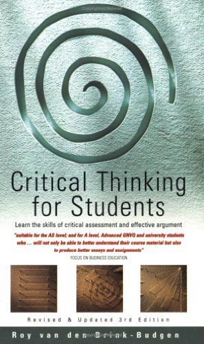 Stock image for Critical Thinking for Students: Learn the Skills of Critical Assessment and Effective Argument (How to books) for sale by WorldofBooks