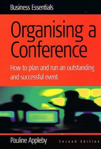 Beispielbild fr Organising A Conference 2e: Plan and Run an Outstanding and Successful Event (Business Essentials) zum Verkauf von Reuseabook