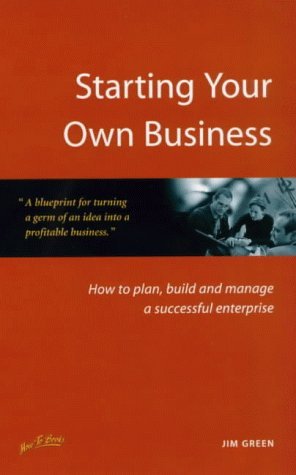 9781857036527: Starting Your Own Business: How to Plan, Build and Manage a Successful Enterprise