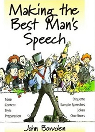 9781857036596: Making the Best Man's Speech: 2nd edition: Tone, Content, Style, Preparation, Etiquette, Sample Speeches, Jokes and One-Liners