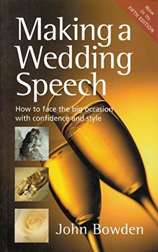 9781857036602: Making a Wedding Speech: How to Face the Big Occasion with Confidence and Carry It Off with Style (How to books)