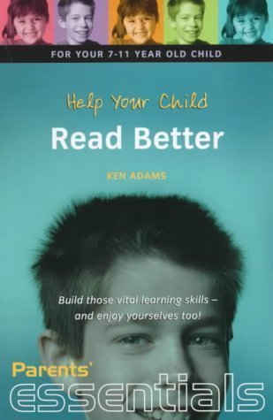 9781857036886: Help Your Child Read Better 7-11: Build Those Vital Learning Skills - and Enjoy Yourselves Too! (Parents' essentials)