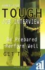 9781857037203: Handling Tough Job Interviews: Be prepared, perform well, get the job
