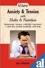 Beispielbild fr Anxiety & Tension: Symptoms, causes, orthodox treatment - and how herbal medicine will help: Symptons, causes, orthodox treatment- and how herbal medicine will help (Herbal Health S.) zum Verkauf von WorldofBooks