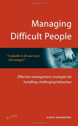 Imagen de archivo de Managing Difficult People: 2nd edition: Effective Management Strategies for Handling Challenging Behaviour a la venta por WorldofBooks