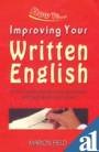 Stock image for Improving Your Written English: Ensure Your Grammar, Punctuation and Spelling are Up to Scratch for sale by WorldofBooks