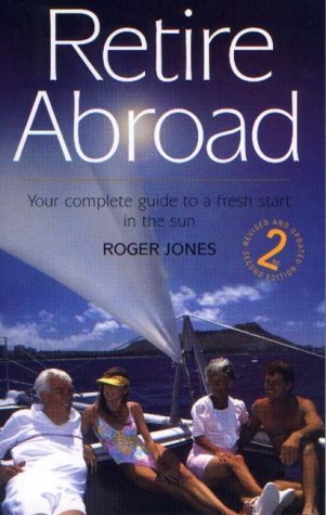Retire Abroad (9781857037821) by Abroad, Retire; Jones, Roger