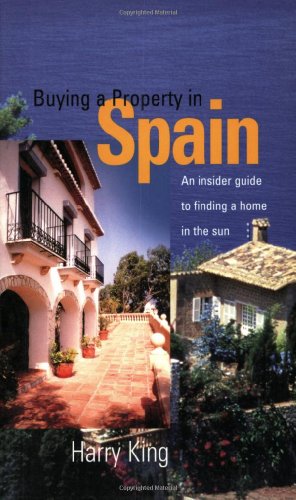 9781857037913: Buying a Property in Spain: An Insider Guide to Finding a Home in the Sun