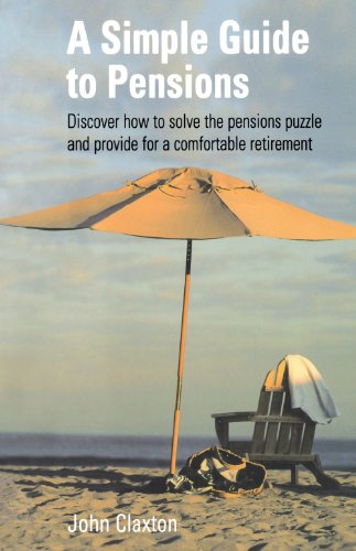Beispielbild fr A Simple Guide to Pensions: Discover how to solve the pensions puzzle and provide for a comfortable retirement zum Verkauf von Reuseabook