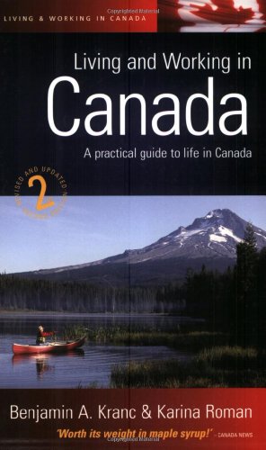 Beispielbild fr Living and Working In Canada 2e: All You Need to Know to Start a New Life in Canada zum Verkauf von Reuseabook