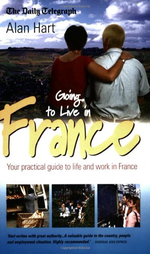 Imagen de archivo de Going To Live In France 2e: Your practical guide to life and work in France (How to) a la venta por AwesomeBooks