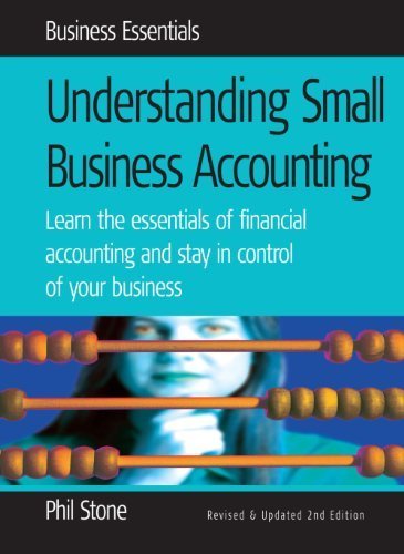 Understanding Small Business Accounting: 2nd edition (9781857038620) by Stone, Phil