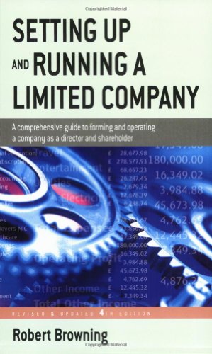 9781857038668: Setting Up & Running a Limited Company: 4th edition: A Comprehensive Guide to Forming and Operating a Company as a Director and Shareholder