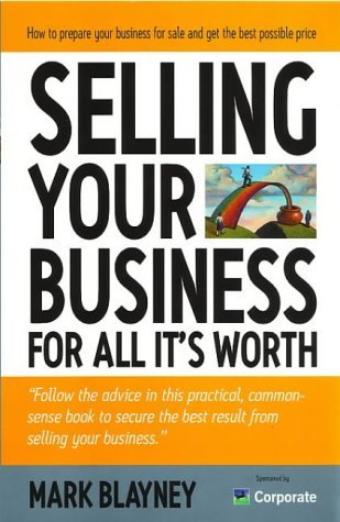 Stock image for Selling Your Business: Preparing Your Business for Sale and Getting the Best Possible Price for sale by WorldofBooks