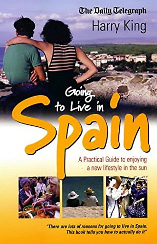 9781857038750: Going To Live In Spain: A practical guide to enjoying a new lifestyle in the sun [Idioma Ingls]