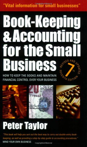 Book-Keeping & Accounting for the Small Business: 7th edition (9781857038781) by Taylor, Peter