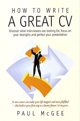Beispielbild fr How to Write a Great CV: 2nd edition (How to Write a Great CV: Discover What Interviewers Are Loo) zum Verkauf von Wonder Book