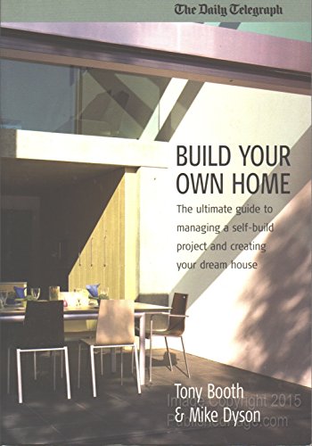 9781857039016: Build Your Own Home: The Ultimate Guide to Managing a Self-build Project and Creating Your Dream House
