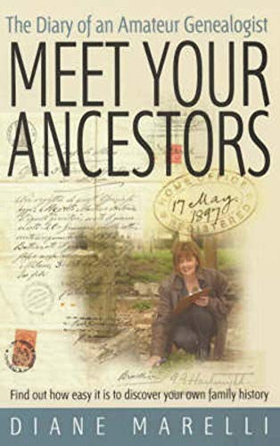 Beispielbild fr Meet Your Ancestors: History is fascinating but never mo so when it's your own: Find Out How Easy it is to Discover Your Own Family History zum Verkauf von WorldofBooks