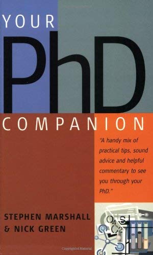 Imagen de archivo de Your Phd Companion: The Insider Guide to Mastering the Practical Realities of Getting Your PhD a la venta por WorldofBooks